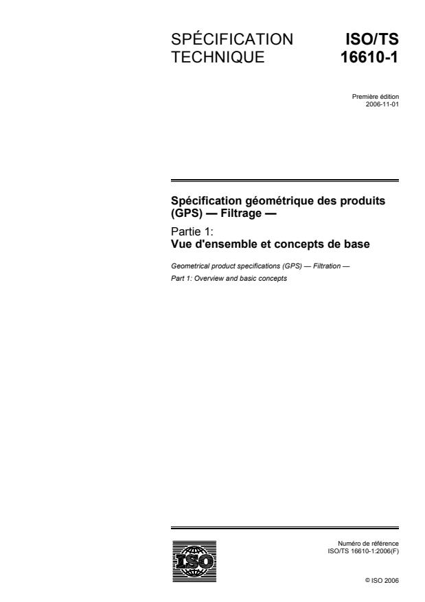 ISO/TS 16610-1:2006 - Spécification géométrique des produits (GPS) -- Filtrage