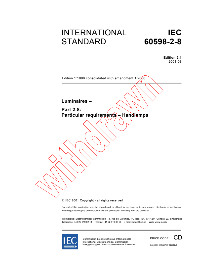IEC 60598-2-8:1996+AMD1:2000 CSV - Luminaires - Part 2-8: Particular requirements - Handlamps
Released:8/9/2001