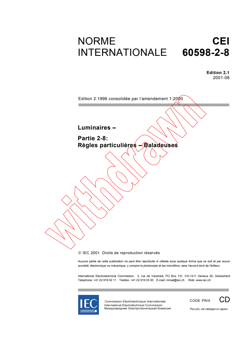 IEC 60598-2-8:1996+AMD1:2000 CSV - Luminaires - Partie 2-8: Règles particulières - Baladeuses
Released:8/9/2001