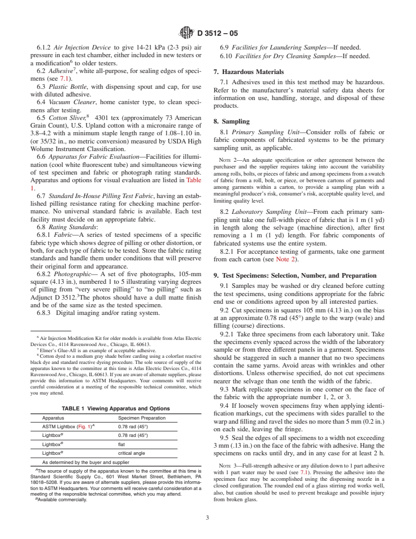 ASTM D3512-05 - Standard Test Method for Pilling Resistance and Other Related Surface Changes of Textile Fabrics: Random Tumble Pilling Tester