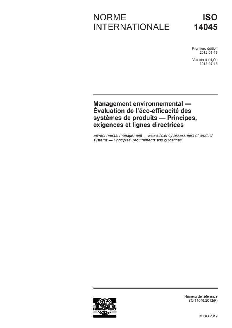 ISO 14045:2012 - Management environnemental — Évaluation de l'éco-efficacité des systèmes de produits — Principes, exigences et lignes directrices
Released:11. 07. 2012