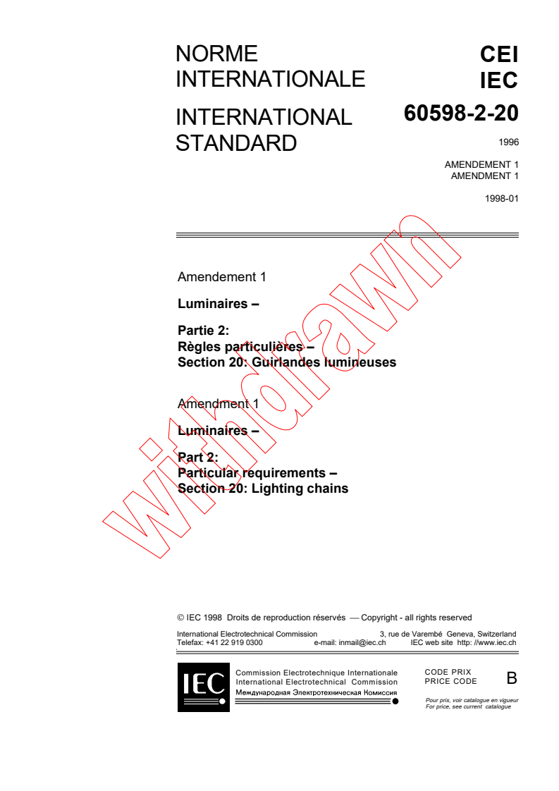 IEC 60598-2-20:1996/AMD1:1998 - Amendment 1 - Luminaires  Part 2: Particular requirements
Section 20 : Lighting chains
Released:1/23/1998
Isbn:2831842131