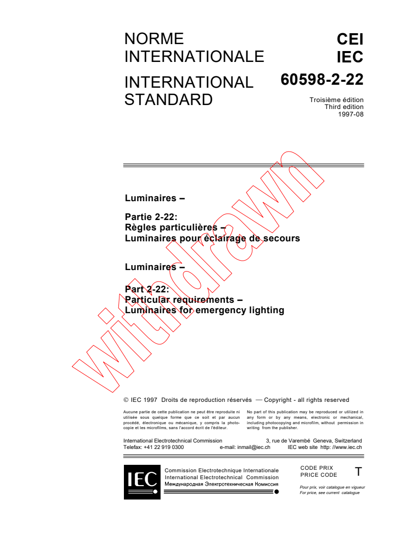 IEC 60598-2-22:1997 - Luminaires - Part 2-22: Particular requirements -  Luminaires for emergency lighting
Released:8/20/1997
Isbn:2831839610
