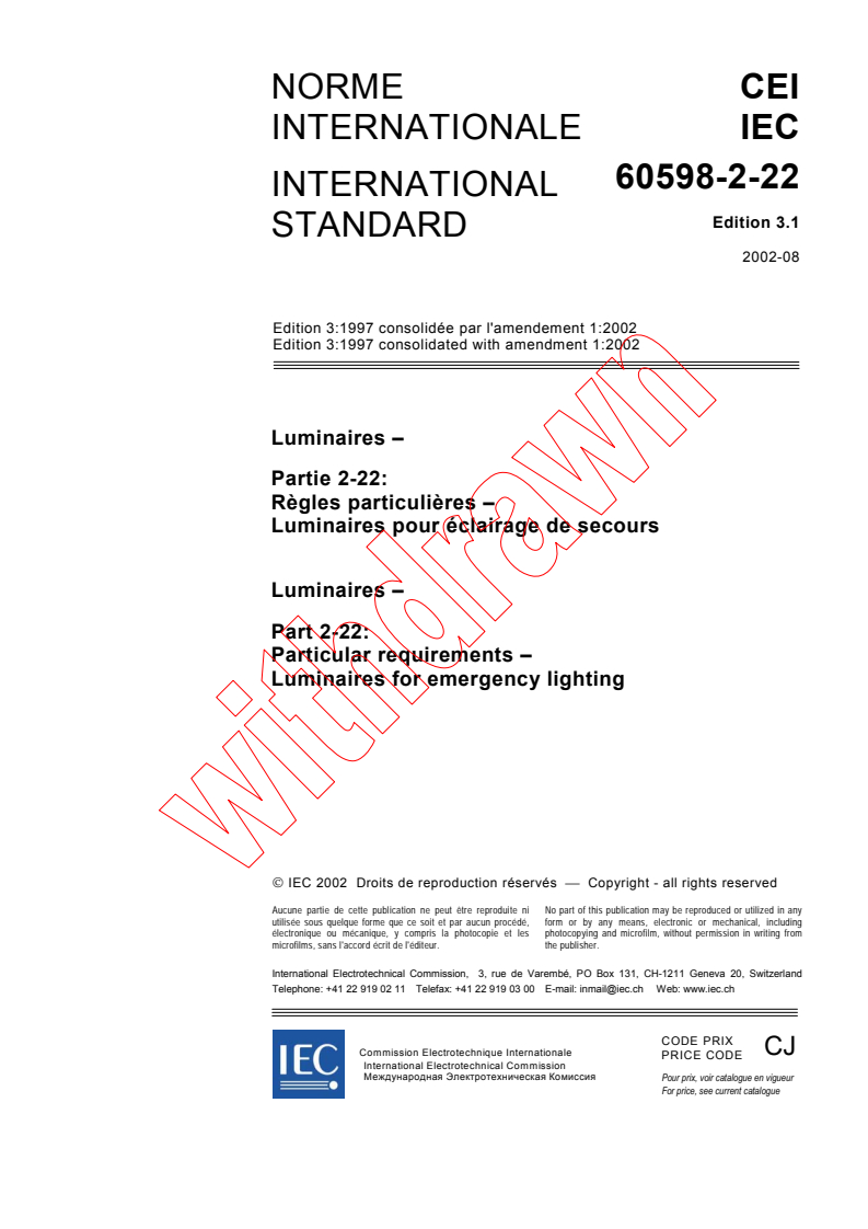 IEC 60598-2-22:1997+AMD1:2002 CSV - Luminaires - Part 2-22: Particular requirements -  Luminaires for emergency lighting
Released:8/22/2002
Isbn:2831865050