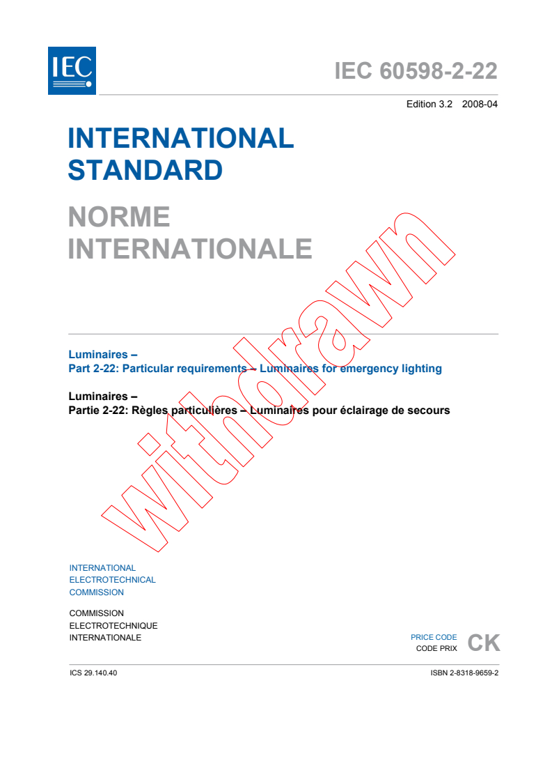 IEC 60598-2-22:1997+AMD1:2002+AMD2:2008 CSV - Luminaires - Part 2-22: Particular requirements - Luminaires for emergency lighting
Released:4/14/2008
Isbn:2831896592
