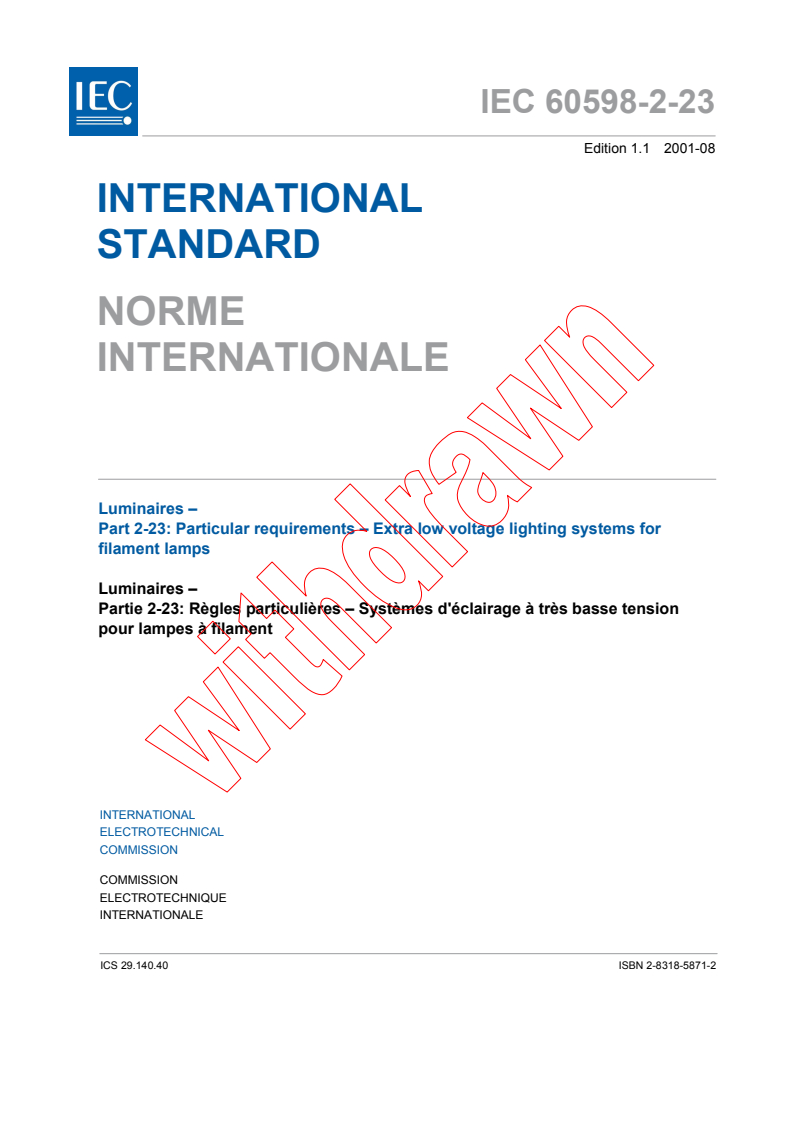 IEC 60598-2-23:1996+AMD1:2000 CSV - Luminaires - Part 2-23: Particular requirements - Extra low voltage lighting systems for filament lamps
Released:8/9/2001
Isbn:2831858712