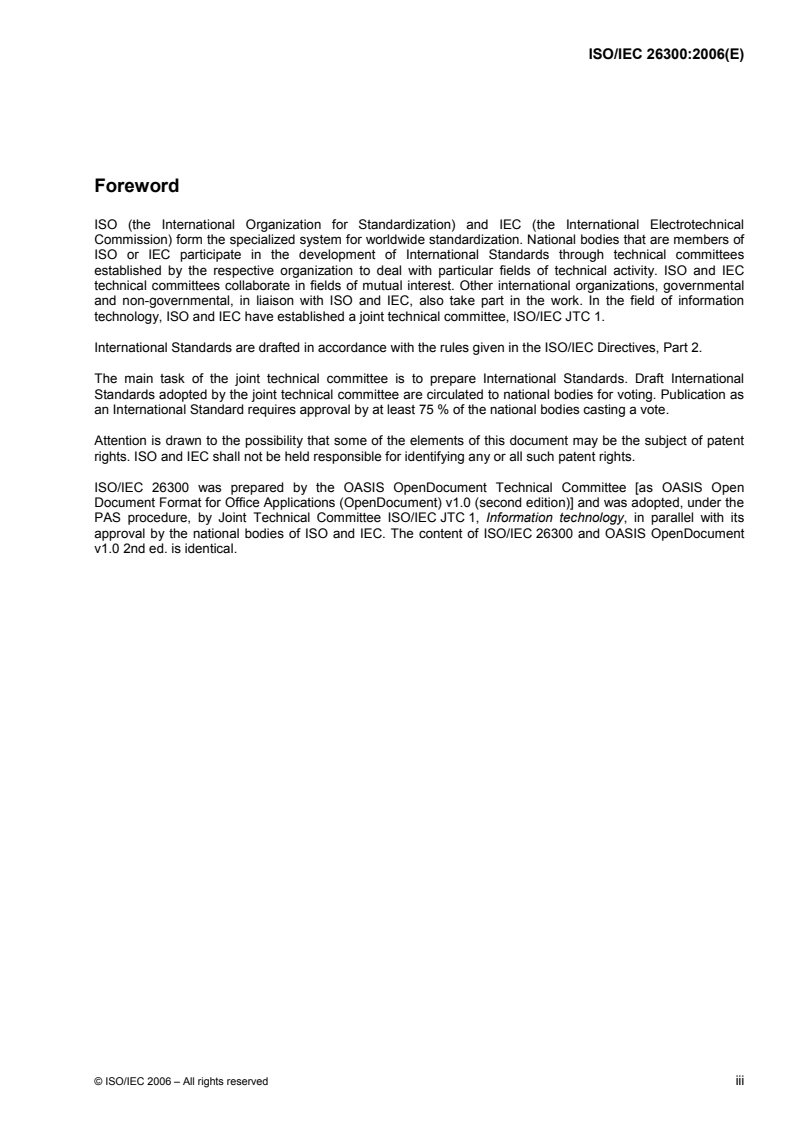 ISO/IEC 26300:2006 - Information technology — Open Document Format for Office Applications (OpenDocument) v1.0
Released:11/30/2006