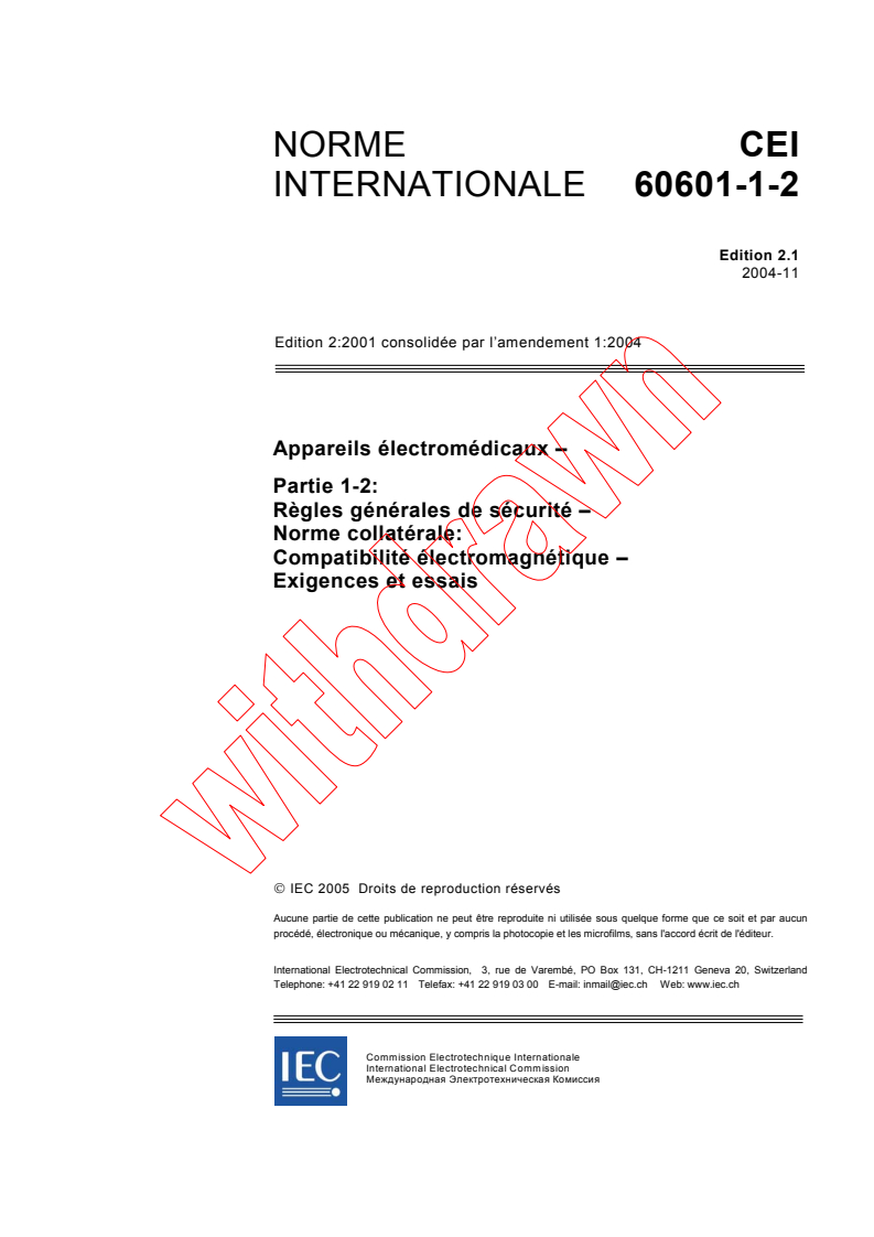 IEC 60601-1-2:2001+AMD1:2004 CSV - Appareils électromédicaux - Partie 1-2: Règles générales de sécurité - Norme collatérale: Compatibilité électromagnétique - Exigences et essais
Released:11/10/2004