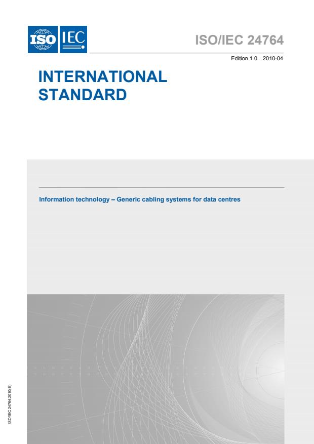 ISO/IEC 24764:2010 - Information technology -- Generic cabling systems for data centres