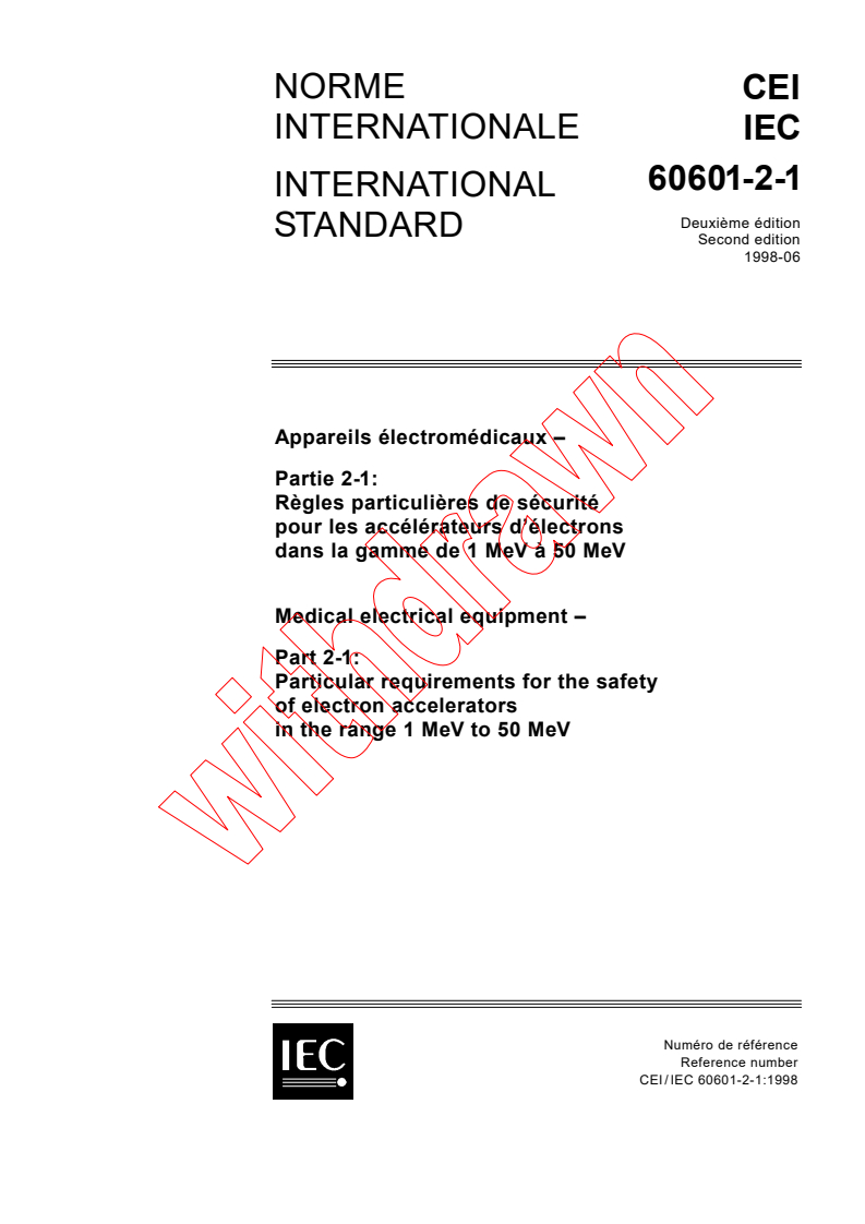 IEC 60601-2-1:1998 - Medical electrical equipment - Part 2-1: Particular requirements for the safety of electron accelerators in the range 1 MeV to 50 MeV
Released:6/30/1998
Isbn:2831844207