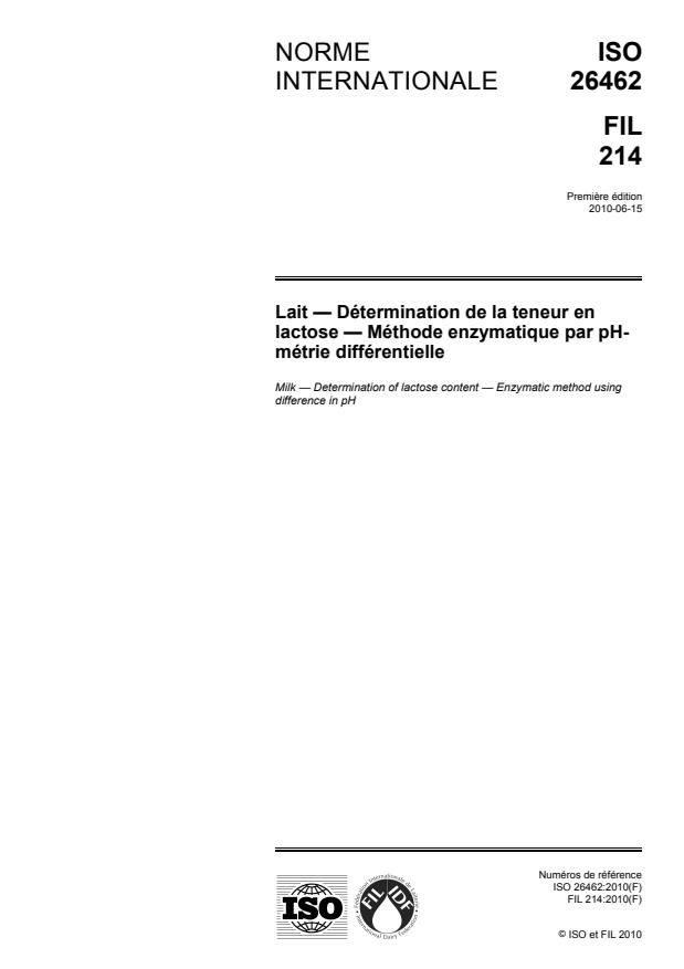 ISO 26462:2010 - Lait -- Détermination de la teneur en lactose -- Méthode enzymatique par pH-métrie différentielle