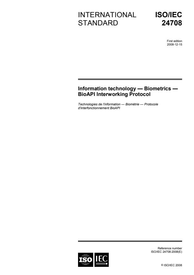 ISO/IEC 24708:2008 ISO/IEC 24708:2008 - Information technology -- Biometrics -- BioAPI Interworking Protocol