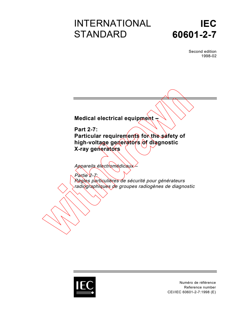 IEC 60601-2-7:1998 - Medical electrical equipment - Part 2-7: Particular requirements for the safety of high-voltage generators of diagnostic X-ray generators
Released:2/26/1998
Isbn:2831842719