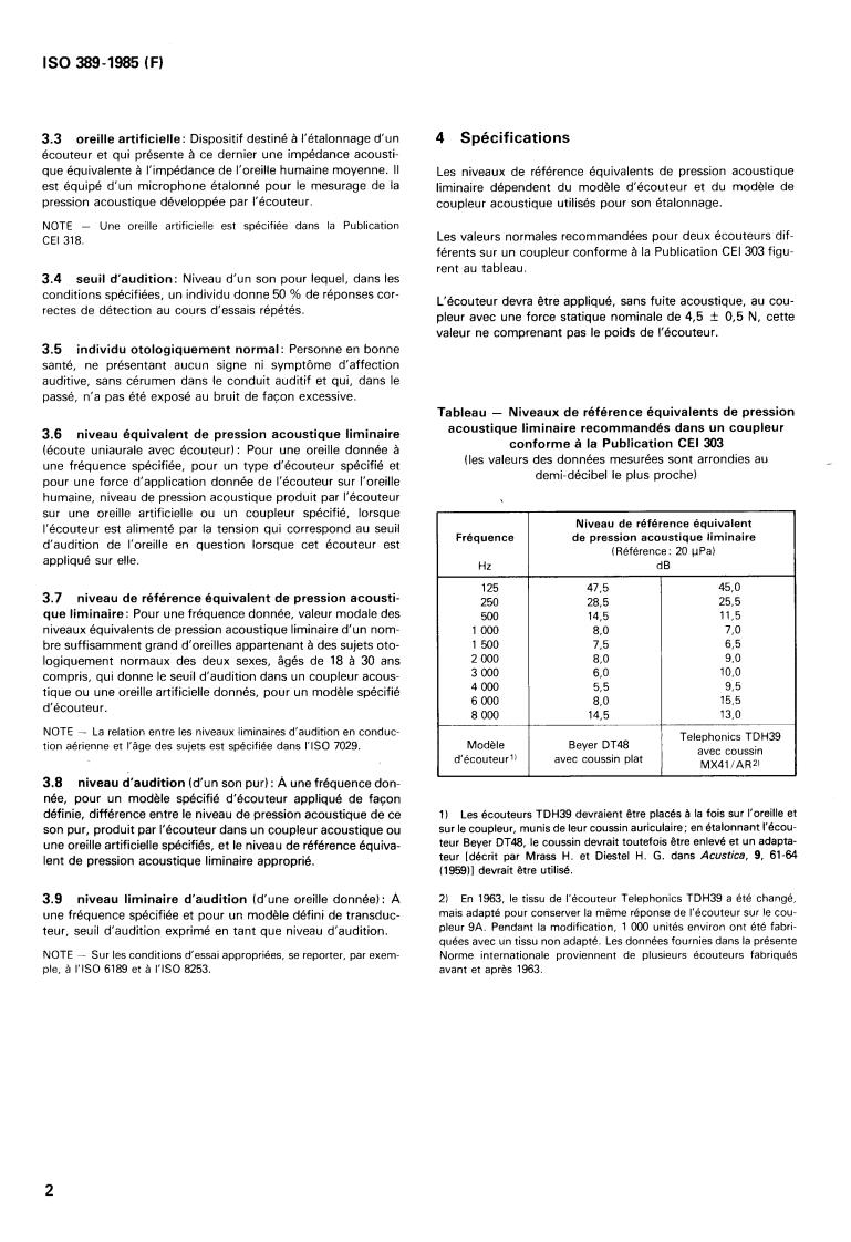 ISO 389:1985 ISO 389:1985 - Acoustics — Standard reference zero for the calibration of pure tone air conduction audiometers
Released:3/14/1985 - Page 4 preview