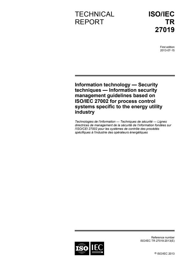 ISO/IEC TR 27019:2013 - Information technology -- Security techniques -- Information security management guidelines based on ISO/IEC 27002 for process control systems specific to the energy utility industry