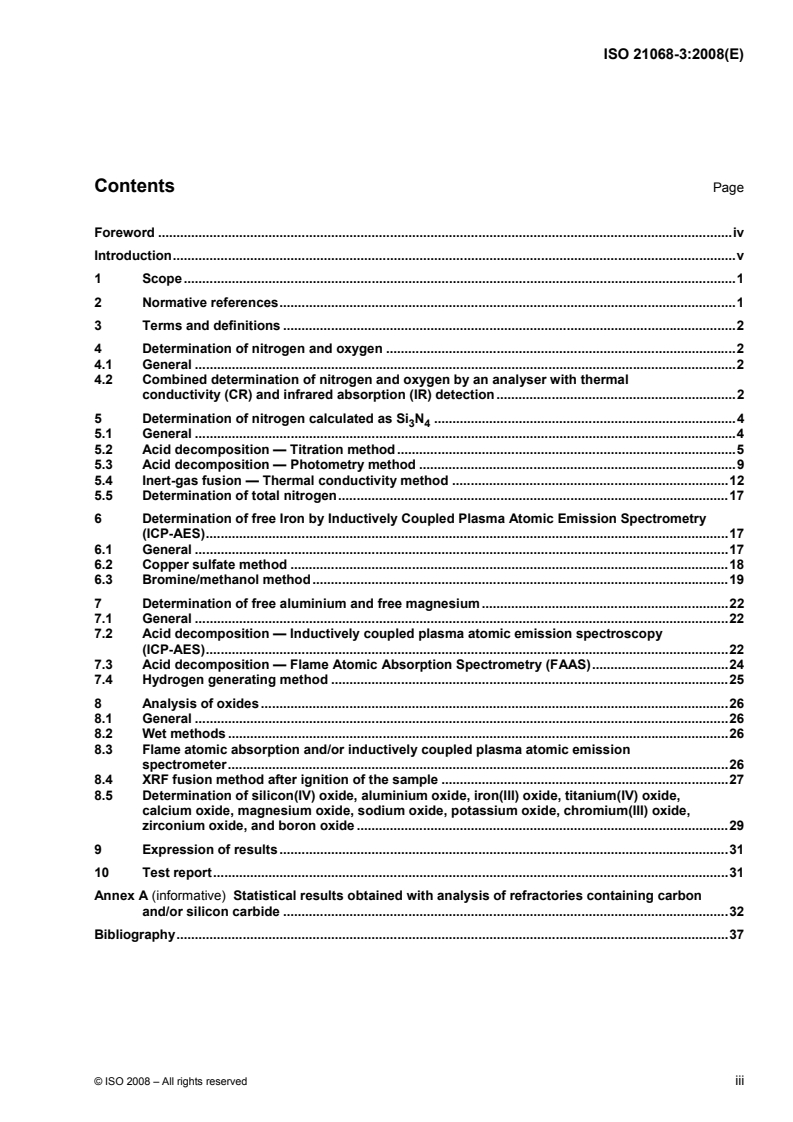 ISO 21068-3:2008 - Chemical analysis of silicon-carbide-containing raw materials and refractory products — Part 3: Determination of nitrogen, oxygen and metallic and oxidic constituents
Released:21. 07. 2008