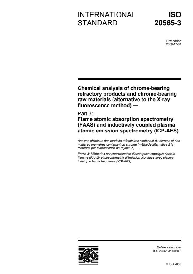 ISO 20565-3:2008 - Chemical analysis of chrome-bearing refractory products and chrome-bearing raw materials (alternative to the X-ray fluorescence method)