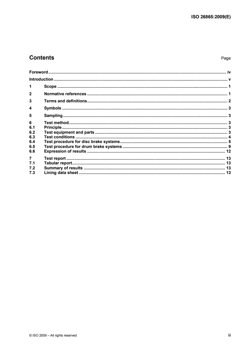 ISO 26865:2009 - Road vehicles — Brake lining friction materials — Standard performance test procedure for commercial vehicles with air brakes
Released:3/2/2009