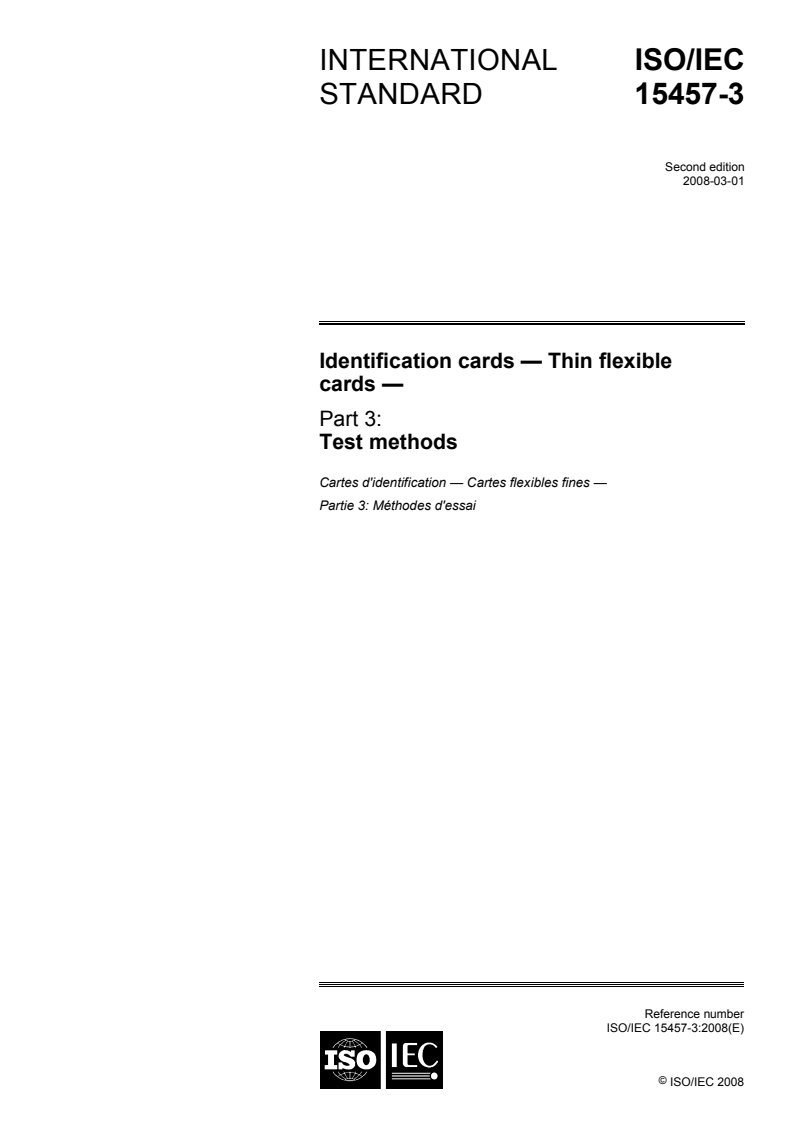 ISO/IEC 15457-3:2008 - Identification cards — Thin flexible cards — Part 3: Test methods
Released:2/18/2008