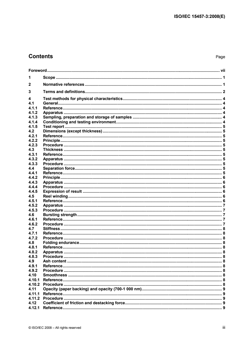 ISO/IEC 15457-3:2008 - Identification cards — Thin flexible cards — Part 3: Test methods
Released:2/18/2008