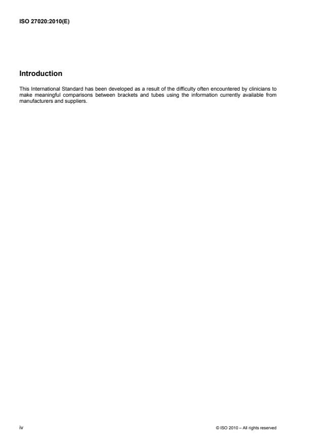 ISO 27020:2010 ISO 27020:2010 - Dentistry -- Brackets and tubes for use in orthodontics - Page 4 preview