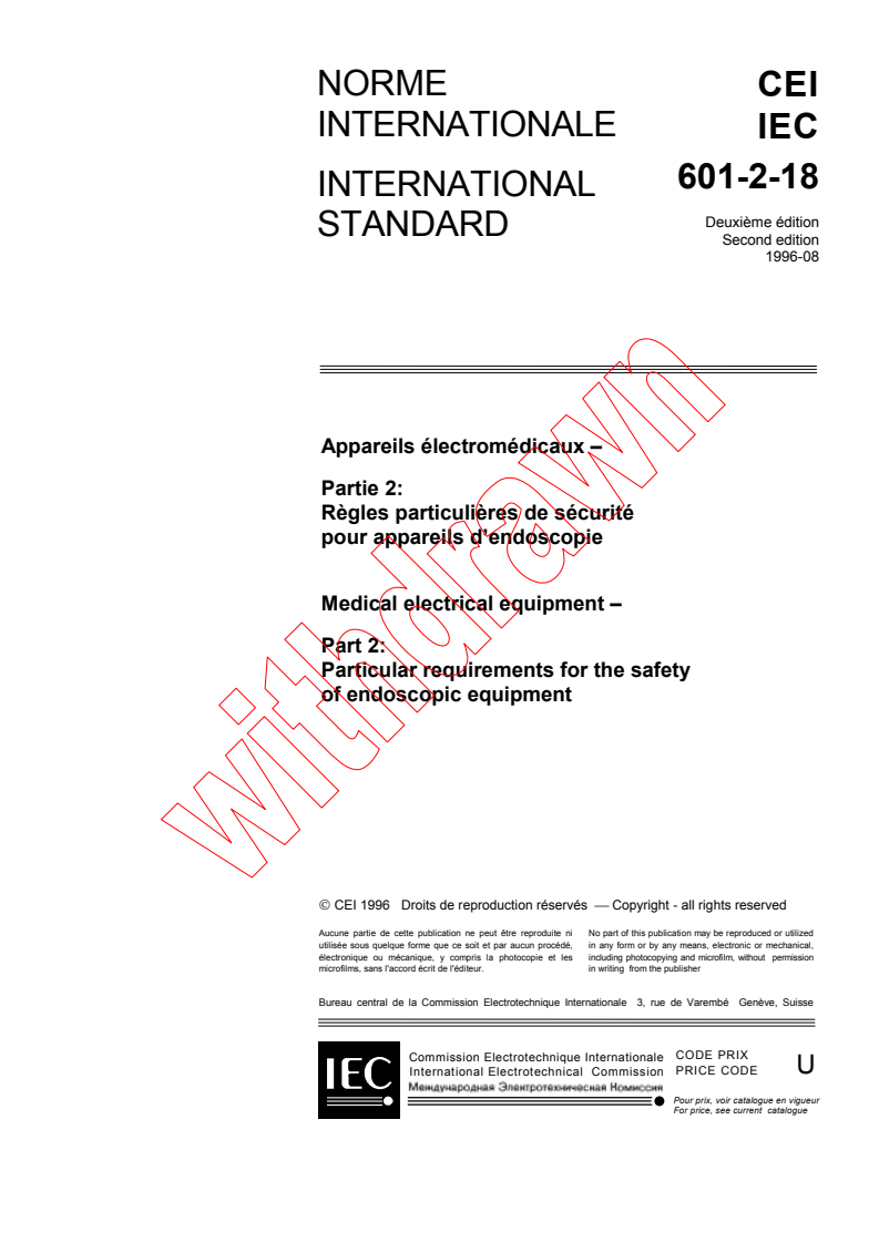 IEC 60601-2-18:1996 - Medical electrical equipment - Part 2: Particular requirements for the safety of endoscopic equipment
Released:8/7/1996