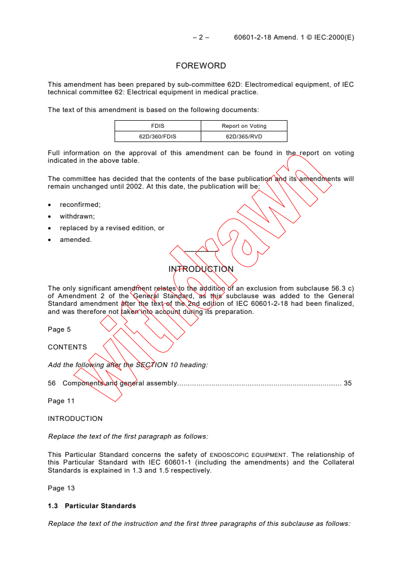 IEC 60601-2-18:1996/AMD1:2000 IEC 60601-2-18:1996/AMD1:2000 - Amendment 1 - Medical electrical equipment - Part 2-18: Particular requirements for the safety of endoscopic equipment
Released:7/13/2000
Isbn:2831852544 - Page 2 preview