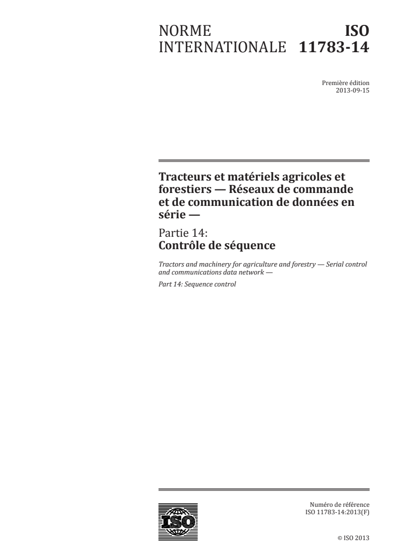 ISO 11783-14:2013 - Tracteurs et matériels agricoles et forestiers — Réseaux de commande et de communication de données en série — Partie 14: Contrôle de séquence
Released:9/18/2013