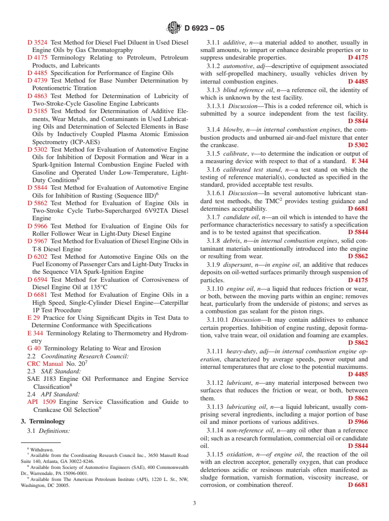 ASTM D6923-05 - Standard Test Method for Evaluation of Engine Oils in a High Speed, Single-Cylinder Diesel Engine&#8212;Caterpillar 1R Test Procedure