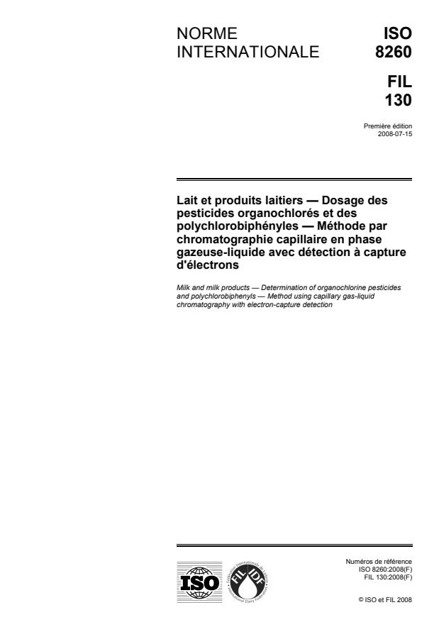 ISO 8260:2008 - Lait et produits laitiers -- Dosage des pesticides organochlorés et des polychlorobiphényles -- Méthode par chromatographie capillaire en phase gazeuse-liquide avec détection a capture d'électrons