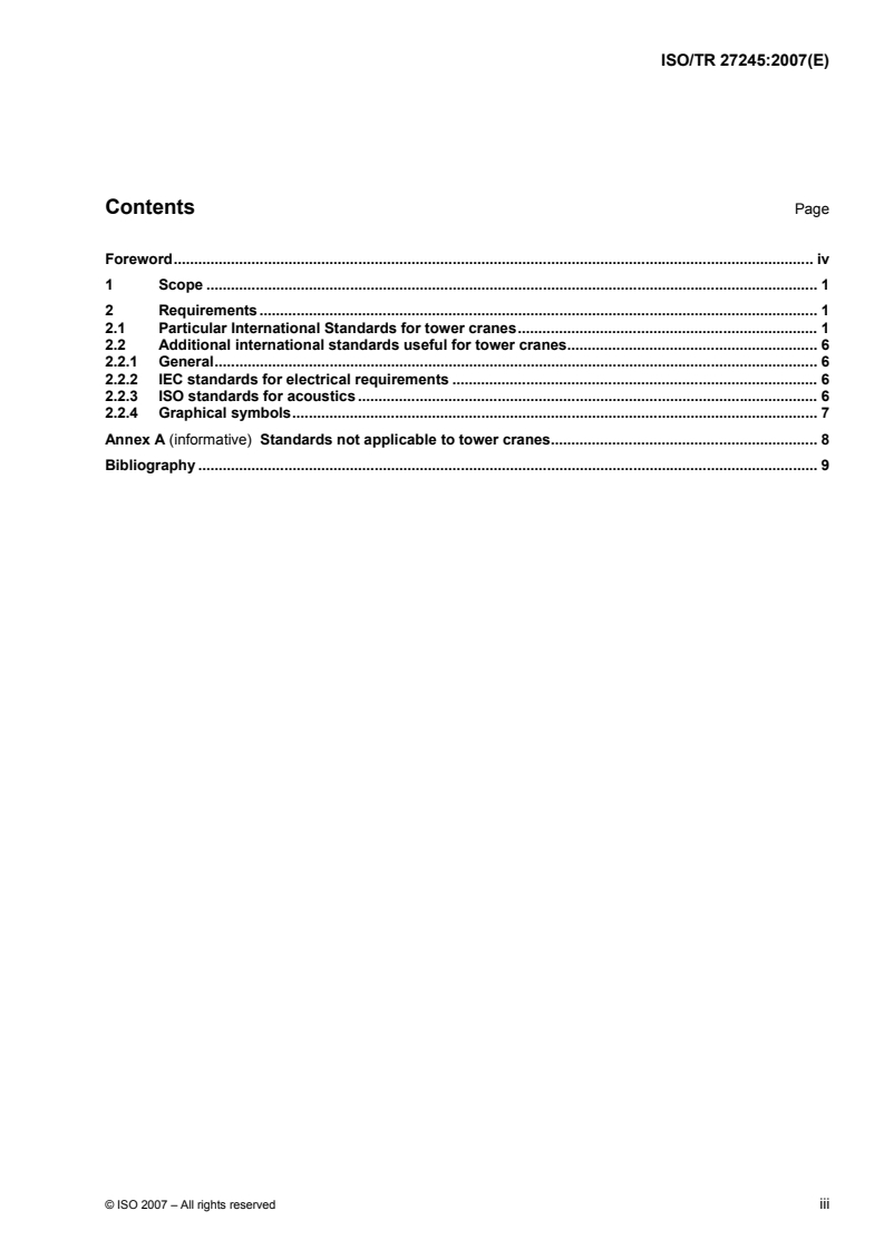 ISO/TR 27245:2007 - Cranes — Tower cranes — International Standards for design, manufacture, use and maintenance requirements and recommendations
Released:1/17/2007