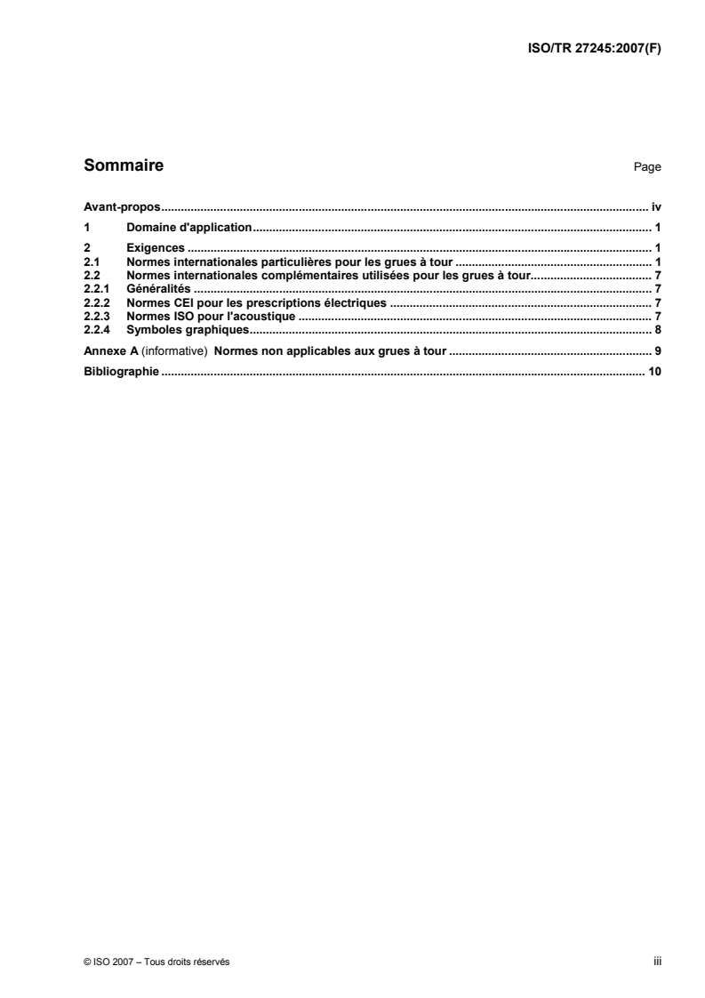 ISO/TR 27245:2007 - Appareils de levage à charge suspendue — Grues à tour — Normes internationales sur les exigences et les recommandations de conception, de fabrication, d'utilisation et de maintenance
Released:1/17/2007