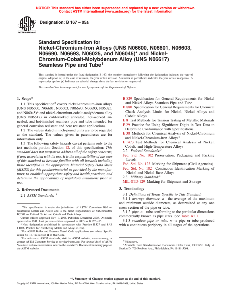 ASTM B167-05a - Standard Specification for Nickel-Chromium-Iron Alloys (UNS N06600, N06601, N06603, N06690, N06693, N06025, and N06045)* and Nickel-Chromium-Cobalt-Molybdenum Alloy (UNS N06617) Seamless Pipe and Tube