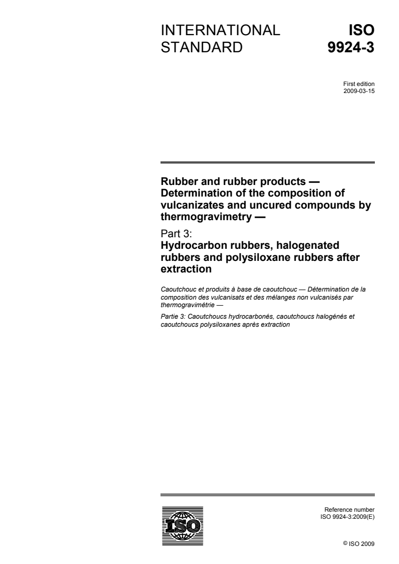 ISO 9924-3:2009 - Rubber and rubber products — Determination of the composition of vulcanizates and uncured compounds by thermogravimetry — Part 3: Hydrocarbon rubbers, halogenated rubbers and polysiloxane rubbers after extraction
Released:3/2/2009