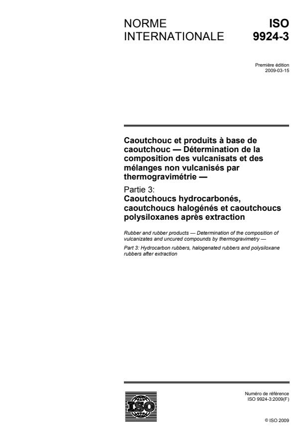 ISO 9924-3:2009 - Caoutchouc et produits a base de caoutchouc -- Détermination de la composition des vulcanisats et des mélanges non vulcanisés par thermogravimétrie