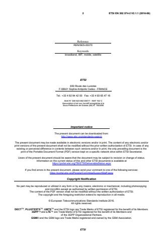 ETSI EN 302 574-2 V2.1.1 (2016-06) ETSI EN 302 574-2 V2.1.1 (2016-06) - Satellite Earth Stations and Systems (SES); Harmonised Standard for Mobile Earth Stations (MES) operating in the 1 980 MHz to 2 010 MHz (earth-to-space) and 2 170 MHz to 2 200 MHz (space-to-earth) frequency bands covering the essential requirements of article 3.2 of the Directive 2014/53/EU; Part 2: User Equipment (UE) for wideband systems - Page 2 preview