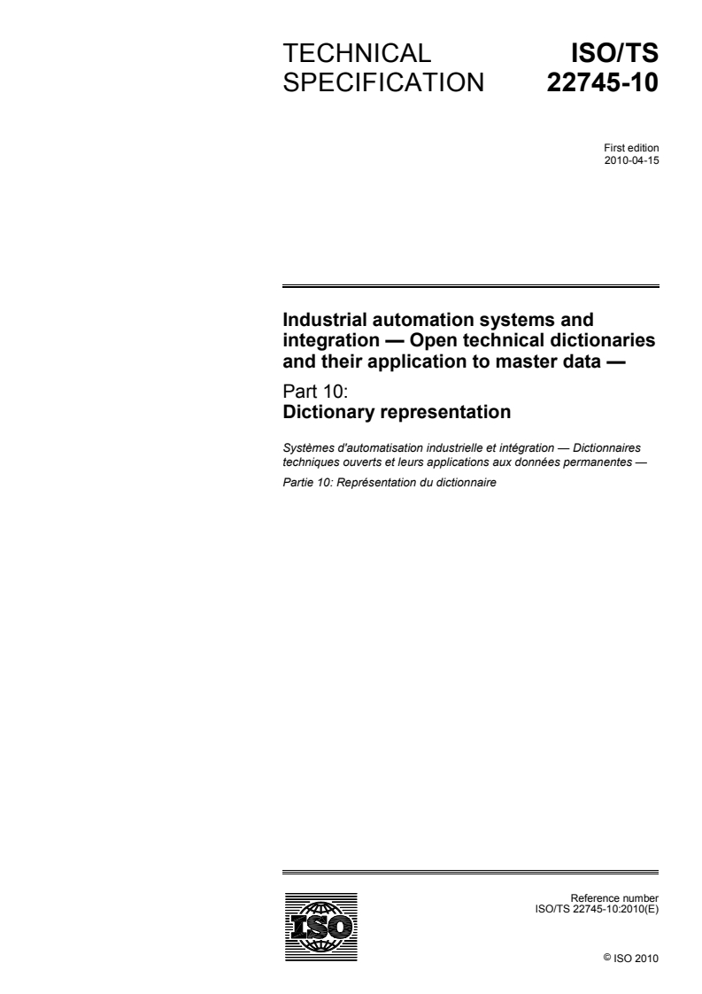 ISO/TS 22745-10:2010 - Industrial automation systems and integration — Open technical dictionaries and their application to master data — Part 10: Dictionary representation
Released:4/1/2010
