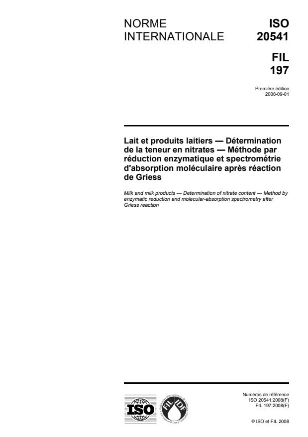 ISO 20541:2008 - Lait et produits laitiers -- Détermination de la teneur en nitrates -- Méthode par réduction enzymatique et spectrométrie d'absorption moléculaire apres réaction de Griess
