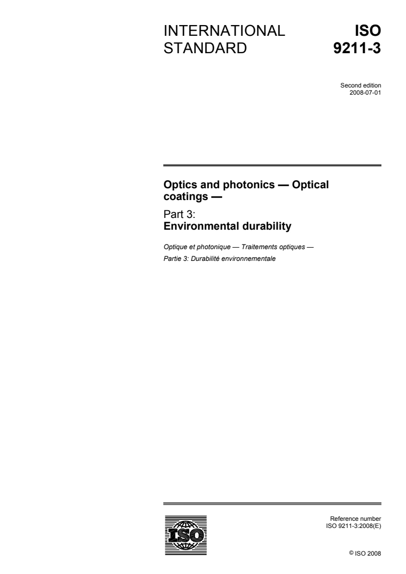 ISO 9211-3:2008 - Optics and photonics — Optical coatings — Part 3: Environmental durability
Released:6/23/2008