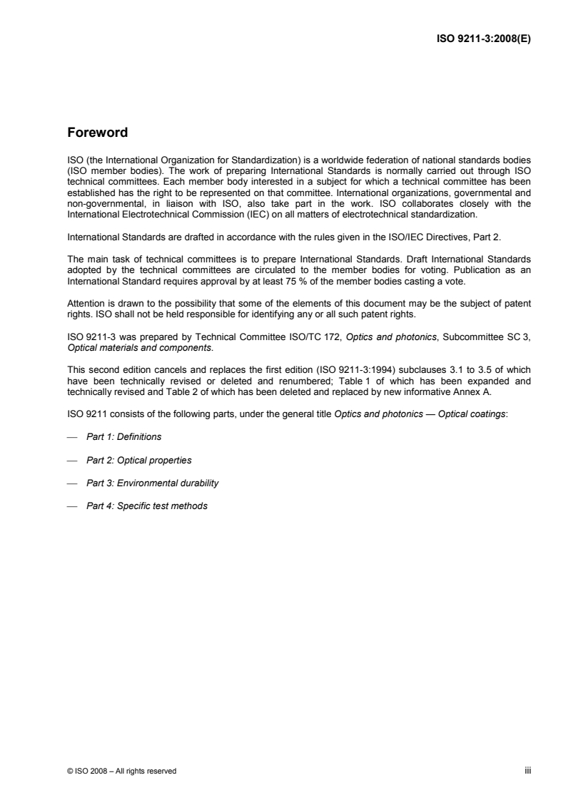 ISO 9211-3:2008 - Optics and photonics — Optical coatings — Part 3: Environmental durability
Released:6/23/2008