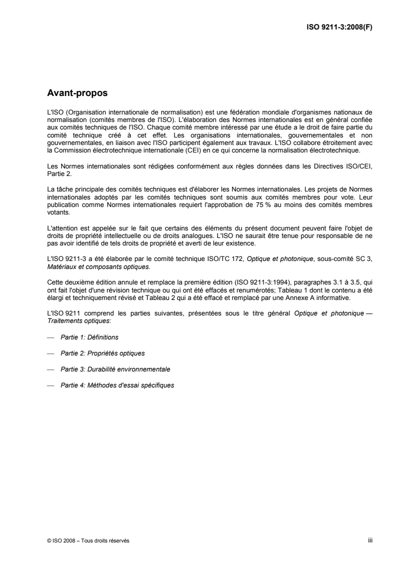 ISO 9211-3:2008 - Optique et photonique — Traitements optiques — Partie 3: Durabilité environnementale
Released:6/23/2008