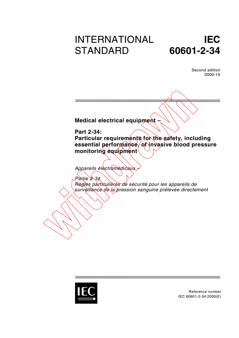IEC 60601-2-34:2000 - Medical electrical equipment - Part 2-34: Particular requirements for the safety, including essential performance, of invasive blood pressure monitoring equipment
Released:10/13/2000
Isbn:2831854407