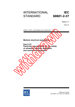 IEC 60601-2-37:2001+AMD1:2004 CSV - Medical electrical equipment - Part 2-37: Particular requirements for the safety of ultrasonic medical diagnostic and monitoring equipment
Released:10/14/2004
Isbn:2831876478 - Page 1 preview