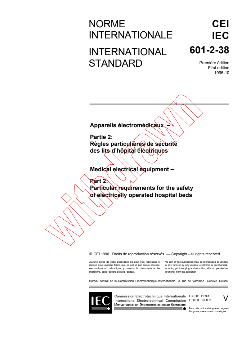 IEC 60601-2-38:1996 - Medical electrical equipment - Part 2: Particular requirements
for the safety of electrically operated hospital beds
Released:10/30/1996
