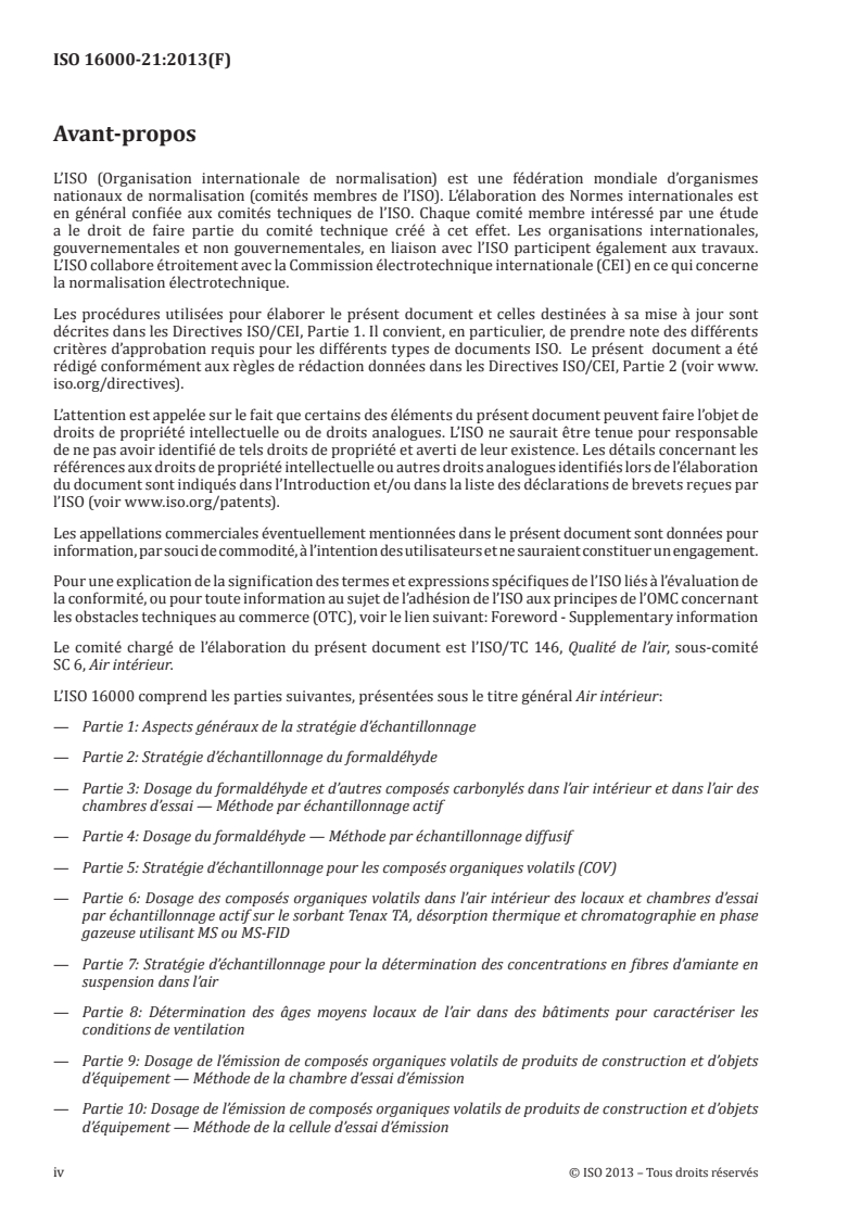 ISO 16000-21:2013 ISO 16000-21:2013 - Air intérieur — Partie 21: Détection et dénombrement des moisissures — Échantillonnage à partir de matériaux
Released:11/28/2013 - Page 4 preview