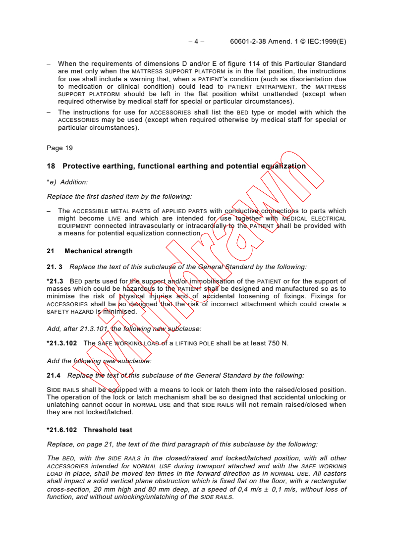 IEC 60601-2-38:1996/AMD1:1999 IEC 60601-2-38:1996/AMD1:1999 - Amendment 1 - Medical electrical equipment - Part 2-38: Particular requirements for the safety of electrically operated hospital beds
Released:12/17/1999
Isbn:2831850541 - Page 4 preview