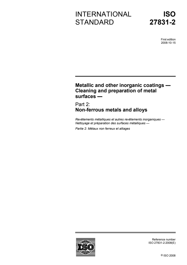 ISO 27831-2:2008 - Metallic and other inorganic coatings — Cleaning and preparation of metal surfaces — Part 2: Non-ferrous metals and alloys
Released:10/2/2008