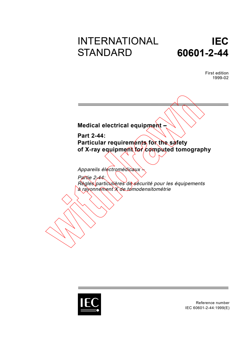 IEC 60601-2-44:1999 - Medical electrical equipment - Part 2-44: Particular requirements for the safety of X-ray equipment for computed tomography
Released:2/10/1999
Isbn:2831846862