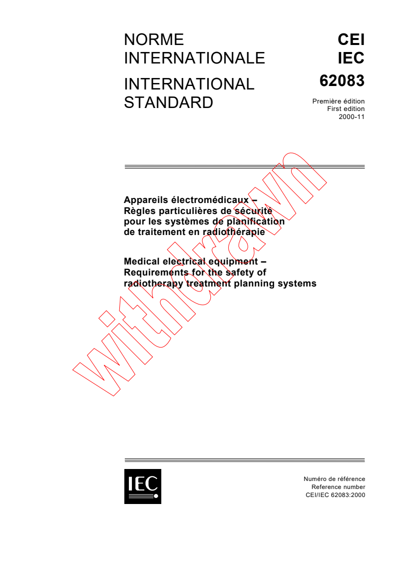 IEC 62083:2000 - Medical electrical equipment - Requirements for the safety of radiotherapy treatment planning systems
Released:11/28/2000
Isbn:2831855454