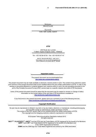 SIST-V ETSI/EG 202 396-3 V1.5.1:2016 ETSI EG 202 396-3 V1.5.1 (2015-08) - Speech and multimedia Transmission Quality (STQ); Speech Quality performance in the presence of background noise; Part 3: Background noise transmission - Objective test methods - Page 2 preview